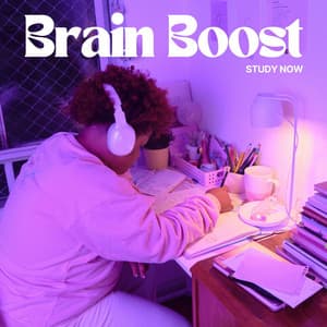 Brain Boost: Deep Focus Tracks - Study Now