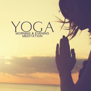YOGA: Morning & Evening Meditation – Relaxing Ambience, Stress Relief Music | Zen New Age - Margaret Amana
