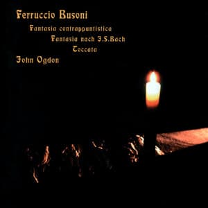 Busoni: Fantasia Contrappuntistica, Fantasia after J.S. Bach, Toccata - Ferruccio Busoni