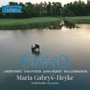 J. Andrychowicz, Emilia Potocka, Józefina Wejnert, Maria Szymanowska: Piano Works - Chopin University Press