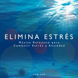 Elimina Estrés - Musica Relajante para Combatir Estres y Ansiedad - Sonidos de la Naturaleza Relax