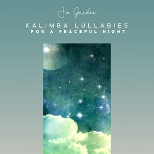 Kalimba Lullabies for a Peaceful Night - Jim Garden
