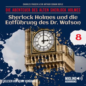 Sherlock Holmes und die Entführung des Dr. Watson - Der alte Sherlock Holmes