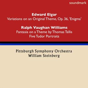 Edward Elgar: Variations on an Original Theme, Op. 36, 'Enigma' - Ralph Vaughan Williams: Fantasia on a Theme by Thomas Tallis & Five Tudor Portraits - Mendelssohn Choir