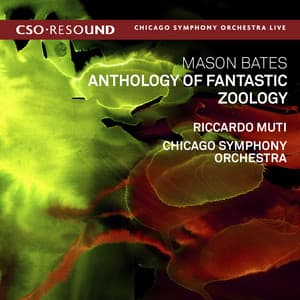 Mason Bates: Anthology of Fantastic Zoology - Mason Bates