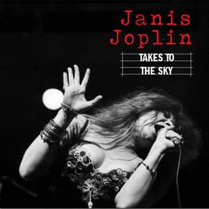 Takes To The Sky - Janis Joplin