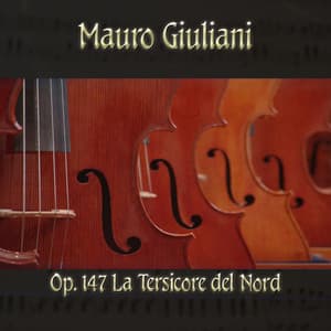 Mauro Giuliani: La Tersicore del Nord, Op. 147 - Mauro Giuliani