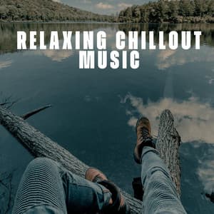 Relaxing Chillout Music - Chillout