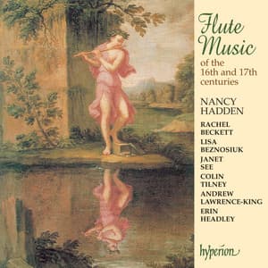 Flute Music of the 16th & 17th Centuries - Nancy Hadden