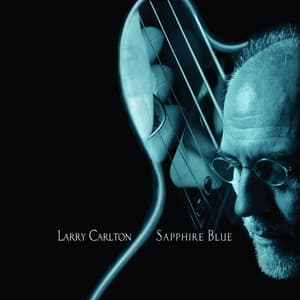 Sapphire Blue - Larry Carlton