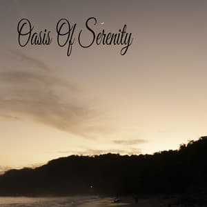 Oasis Of Serenity - Música Relajante