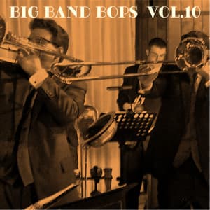 Big Band Bops, Vol. 10 - Alan Rhodes And His Powerhouse Jazzmen