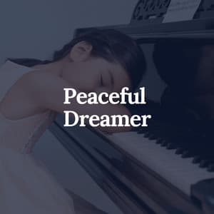 Peaceful Dreamer - PianoDreams