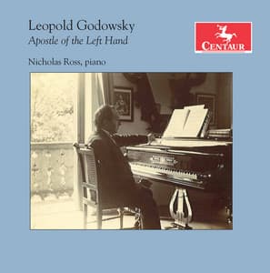 Godowsky: Apostle of the Left Hand - Leopold Godowsky