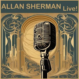 Allan Sherman LIVE! - Allan Sherman