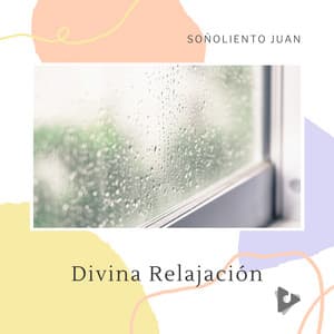 Divina Relajación - Soñoliento Juan