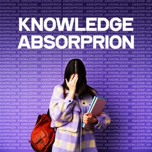 Knowledge Absorprion – Mental Strength Boost, Focused Mind - Enhance Memory Academy