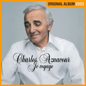 Je voyage - Charles Aznavour