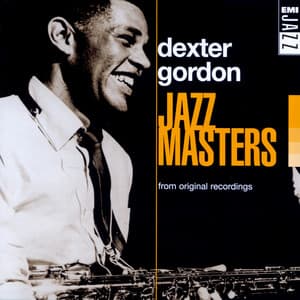 Jazz Masters: Dexter Gordon - Dexter Gordon