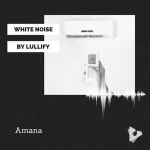 Amana - White Noise by Lullify