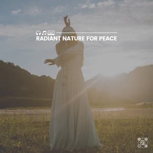 Radiant Nature for Peace - Nature Ambience