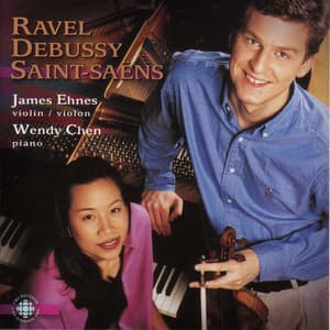 Ravel / Debussy / Saint-Saens: Violin Sonatas - James Ehnes