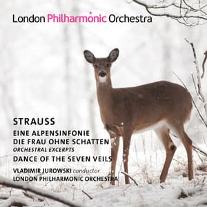 Strauss: Alpine Symphony, Die Frau ohne Schatten & Dance of the Seven Veils - Richard Strauss