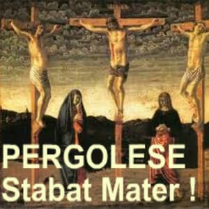 Pergolesi : Stabat Mater - Giovanni Battista Pergolesi