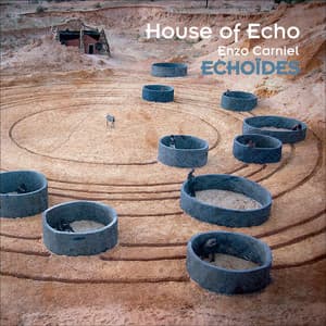 Echoïdes - House of Echo
