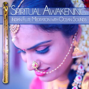 Spiritual Awakening: Indian Flute Meditation with Ocean Sounds - Flute Music Meditation DEA Channel