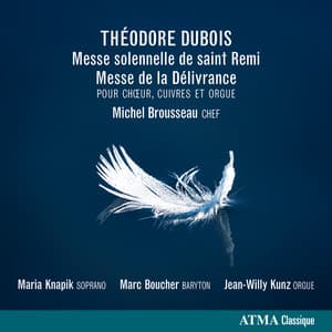 Dubois: Messe solennelle de saint Remi / Messe de la Délivrance - Théodore Dubois