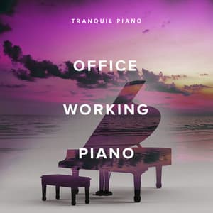 Office Working Piano - Tranquil Piano