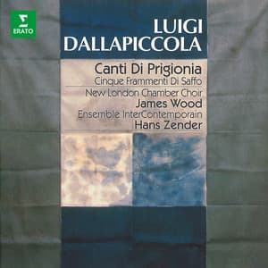 Dallapiccola: Canti di prigionia, Frammenti di Saffo ed altre opere vocali - Luigi Dallapiccola