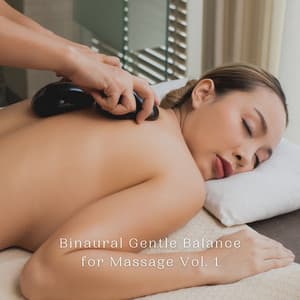 Binaural Gentle Balance for Massage Vol. 1 - Enlightened Spirits