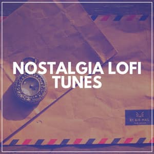 Nostalgia Lofi Tunes - Coffe Lofi
