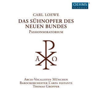 Loewe: Das Sühnopfer des neuen Bundes - Carl Loewe