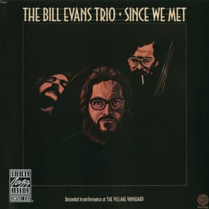 Since We Met - Bill Evans Trio