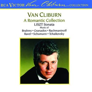 A Romantic Collection / Liszt Sonata - Van Cliburn