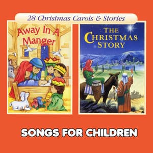 Away in a Manger & The Christmas Story - Songs For Children