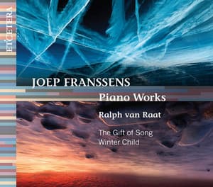 Franssens: Piano Works - The Gift of Song / Winter Child - Joep Franssens