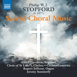Philip Stopford: Sacred Choral Music - Philip Stopford