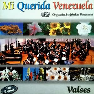 Mi Querida Venezuela - Orquesta Sinfónica Venezuela