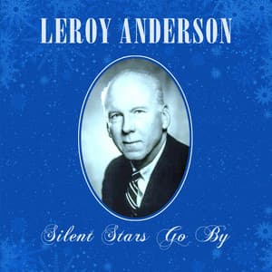 Silent Stars Go By - Leroy Anderson