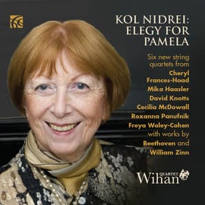Kol Nidrei: Elegy for Pamela - Wihan Quartet