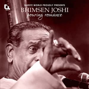 Pouring Romance - Bhimsen Joshi
