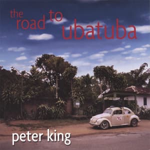The Road to Ubatuba - Peter King
