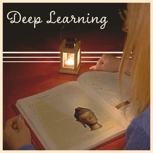 Deep Learning: Peaceful Ambient for Study, Reading Book, Memorizing Skills, Silent Desolation, Memory Booster, Way to Concentration - Brain Waves Music Academy