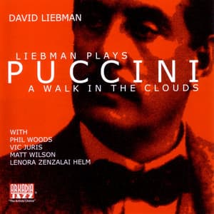 Liebman Plays Puccini: A Walk In the Clouds - Dave Liebman