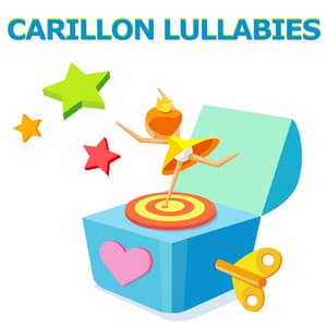 Carillon Lullabies - Lullaby Land