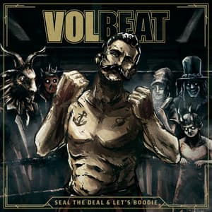 Seal The Deal & Let's Boogie - Volbeat